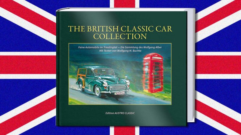Das Buch zur Sammlung "The British Classic Car Collection"
